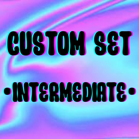 Custom set- Intermediate