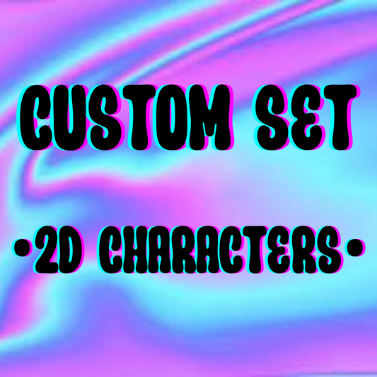 Custom set- 2D characters