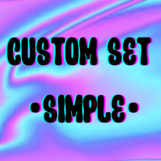 Custom set- Simple